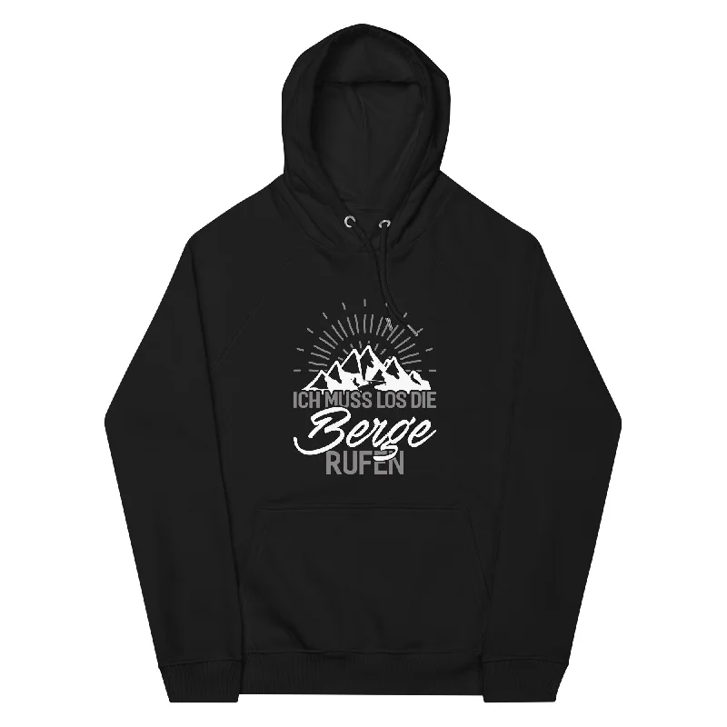 Ich muss los die Berge rufen - Unisex Premium Organic Hoodie