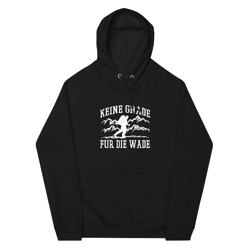 Keine Gnade, für die Wade - Unisex Premium Organic Hoodie