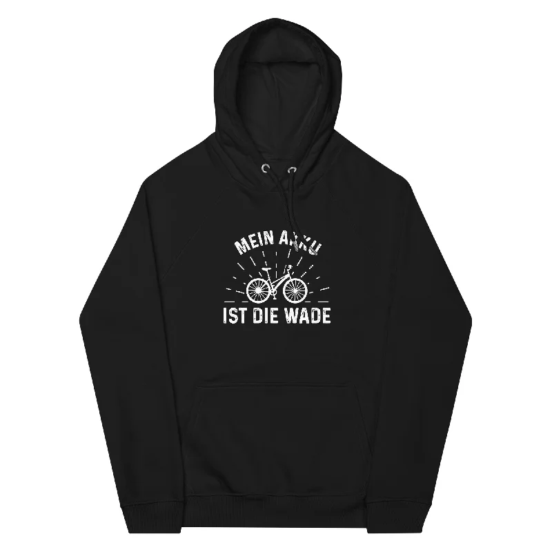 Mein Akku Ist Die Wade - Unisex Premium Organic Hoodie